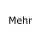 Mehr